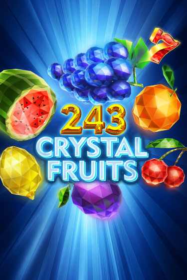 243 Crystal Fruits ига на фантики | MaxBet без риска