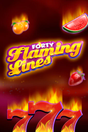 40 Flaming Lines ига на фантики | MaxBet без риска