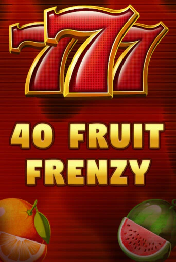 40 Fruit Frenzy ига на фантики | MaxBet без риска