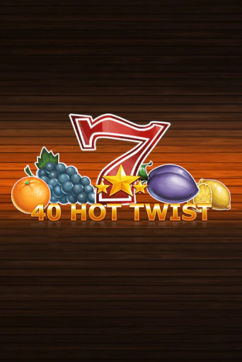 40 Hot Twist ига на фантики | MaxBet без риска