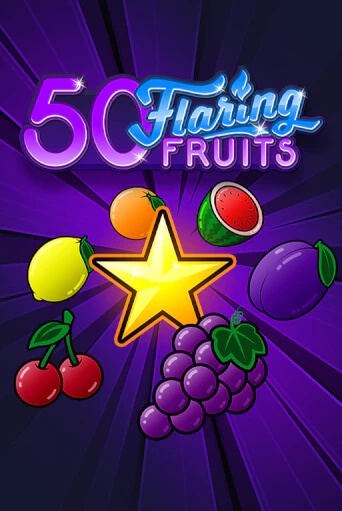 50 Flaring Fruits ига на фантики | MaxBet без риска