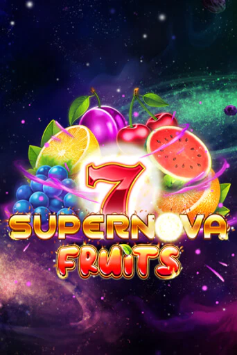 7 Supernova Fruits ига на фантики | MaxBet без риска