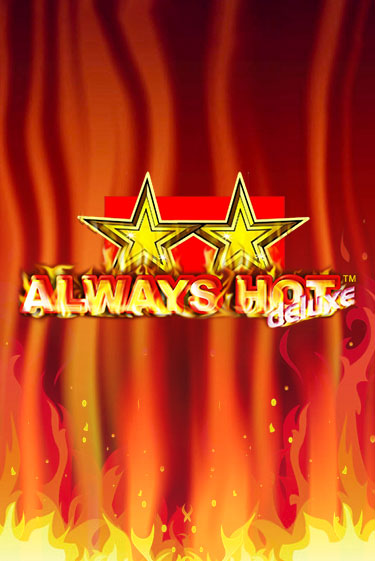 Always Hot Deluxe ига на фантики | MaxBet без риска
