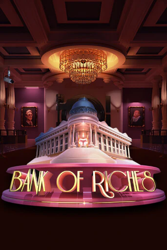 Bank of Riches ига на фантики | MaxBet без риска