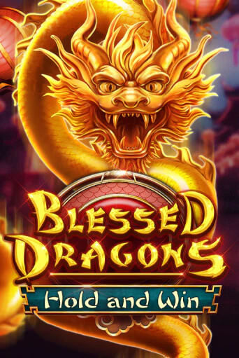 Blessed Dragons Hold and Win ига на фантики | MaxBet без риска
