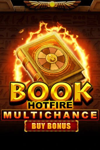 Book Hotfire Multichance Buy Bonus ига на фантики | MaxBet без риска