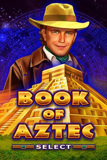 Book of Aztec Select ига на фантики | MaxBet без риска
