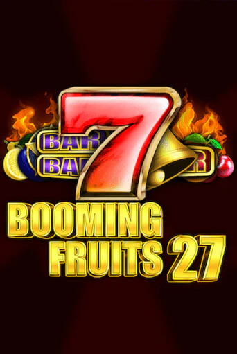 Booming Fruits 27 ига на фантики | MaxBet без риска