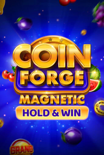 Coin Forge Magnetic ига на фантики | MaxBet без риска