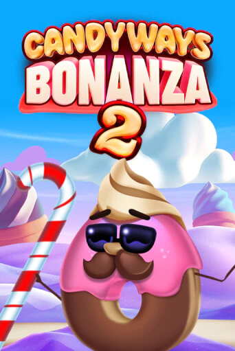 Candyways Bonanza Megaways 2 ига на фантики | MaxBet без риска