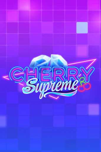 Cherry Supreme ига на фантики | MaxBet без риска