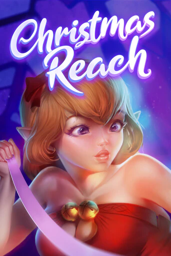 Christmas Reach ига на фантики | MaxBet без риска