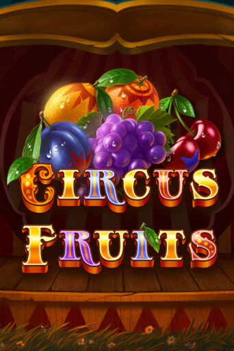 Circus Fruits ига на фантики | MaxBet без риска