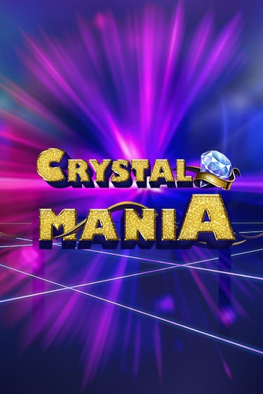 Crystal Mania ига на фантики | MaxBet без риска