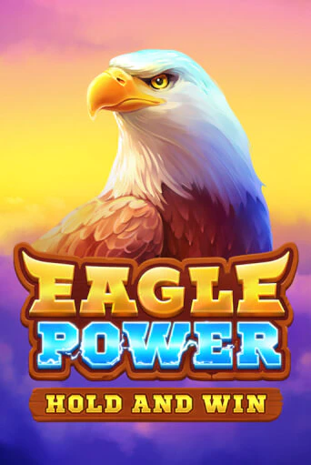 Eagle Power: Hold and Win ига на фантики | MaxBet без риска