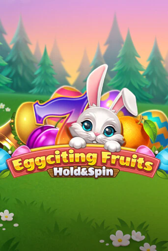 Eggciting Fruits - Hold&Spin ига на фантики | MaxBet без риска