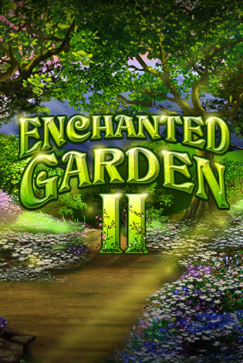 Enchanted Garden II ига на фантики | MaxBet без риска