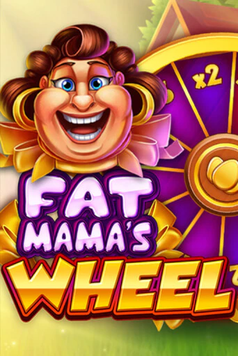 Fat Mama's Wheel ига на фантики | MaxBet без риска
