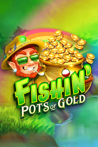 Fishin' Pots Of Gold™ ига на фантики | MaxBet без риска