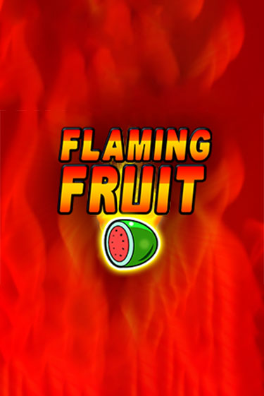 Flaming Fruit ига на фантики | MaxBet без риска