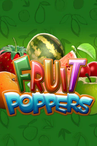 Fruit Poppers ига на фантики | MaxBet без риска