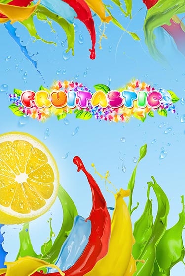Fruitastic ига на фантики | MaxBet без риска