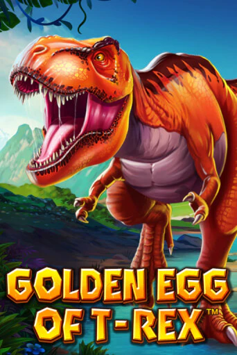 Golden Egg Of T-REX ига на фантики | MaxBet без риска