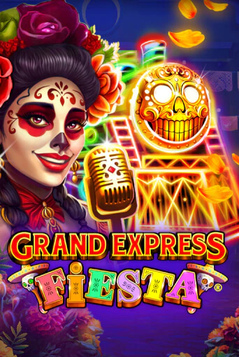 Grand Express Fiesta ига на фантики | MaxBet без риска