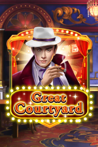 Great Courtyard ига на фантики | MaxBet без риска