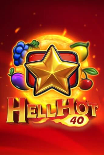 Hell Hot 40 ига на фантики | MaxBet без риска