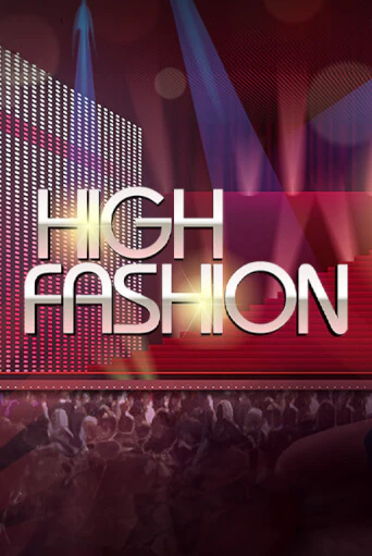 High Fashion ига на фантики | MaxBet без риска