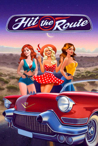 Hit the Route ига на фантики | MaxBet без риска