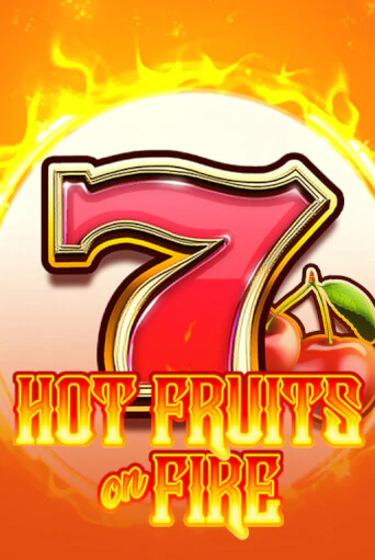 Hot Fruits on Fire ига на фантики | MaxBet без риска