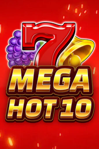 Mega Hot 10 ига на фантики | MaxBet без риска