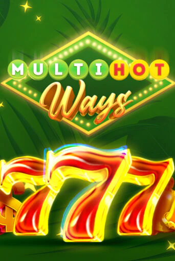 Multi Hot Ways ига на фантики | MaxBet без риска