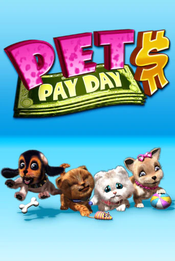 Pets Payday ига на фантики | MaxBet без риска