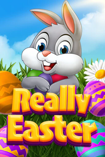 Really Easter ига на фантики | MaxBet без риска