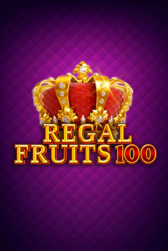 Regal Fruits 100 ига на фантики | MaxBet без риска