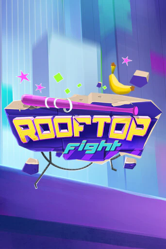 Rooftop Fight ига на фантики | MaxBet без риска