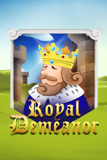 Royal Demeanor ига на фантики | MaxBet без риска