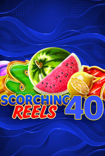 Scorching Reels 40 ига на фантики | MaxBet без риска