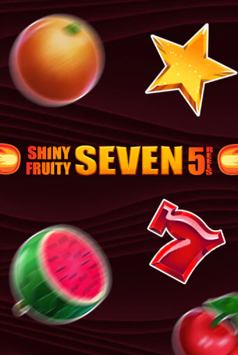 Shiny Fruity Seven 5 Lines ига на фантики | MaxBet без риска