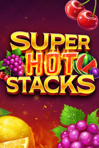 Super Hot Stacks ига на фантики | MaxBet без риска