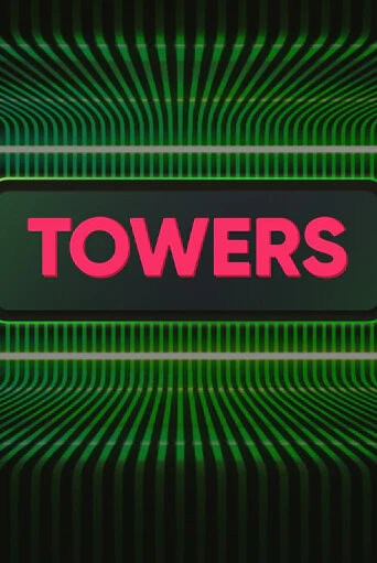 Towers ига на фантики | MaxBet без риска