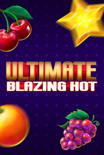 Ultimate Blazing Hot ига на фантики | MaxBet без риска