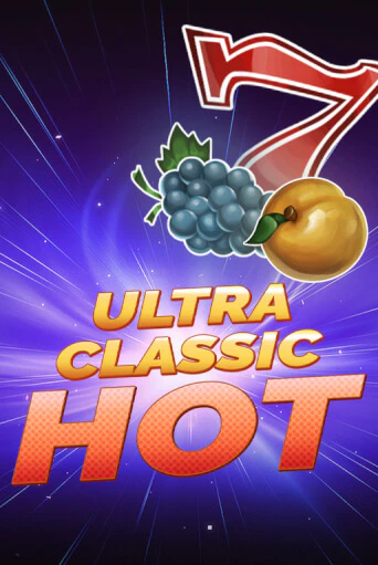 Ultra Classic Hot ига на фантики | MaxBet без риска