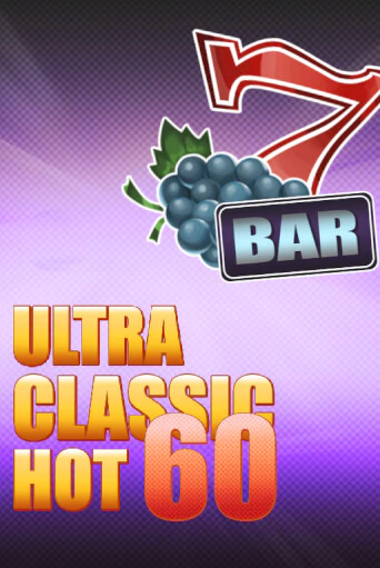 60 Ultra Classic Hot ига на фантики | MaxBet без риска
