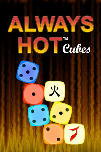 Always Hot Cubes ига на фантики | MaxBet без риска