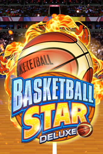 Basketball Star Deluxe ига на фантики | MaxBet без риска