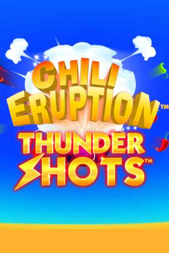 Chili Eruption Thundershots ига на фантики | MaxBet без риска